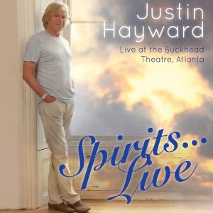 Justin Hayward ‎- Spirits Live Live At The Buckhead Theatre  Atlanta -  Blu-Ray