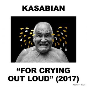 Kasabian ‎- For Crying Out Loud 2017 - Deluxe - CD