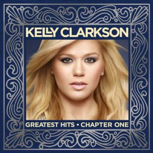 Kelly Clarkson ‎- Greatest Hits - Chapter One - CD