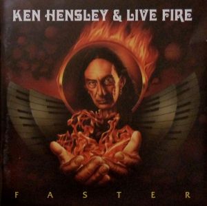 Ken Hensley and Live Fire - Faster - CD