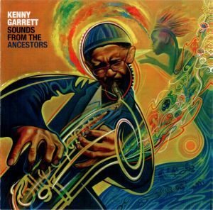 Kenny Garrett - Sounds From The Ancestors - CD