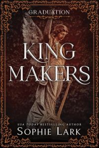 Kingmakers Graduation - Kingmakers Series - Sophie Lark - 9781464233890 - Онлайн книжарница Ciela | ciela.com