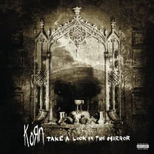 Korn ‎– Take A Look In The Mirror - 2 LP - 2 плочи