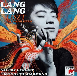 Lang Lang, Valery Gergiev, Vienna Philharmonic - Liszt - My Piano Hero - CD