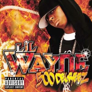 Lil Wayne - 500 Degreez