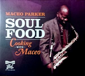 Maceo Parker ‎- Soul Food - Cooking With Maceo - CD