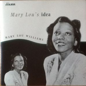 Mary Lou Williams ‎- Mary Lou's Idea - MJCD 1141