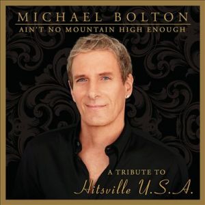 Michael Bolton ‎- Ain't No Mountain High Enough - CD