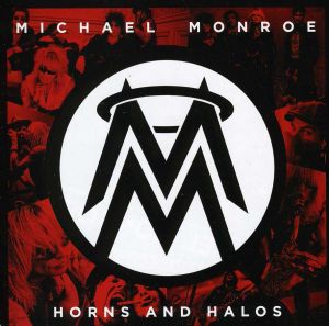 MICHAEL MONROE - HORNS AND HALOS