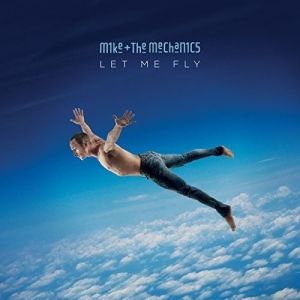 Mike and The Mechanics ‎- Let Me Fly 2017 - CD