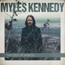 Myles Kennedy - The Ides Of March - 2 LP - 2 плочи