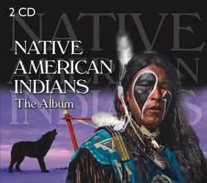 Native American Indians - The Album 2 CD