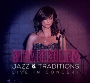 Нина Николина - Jazz and Traditions - Live in concerts - CD