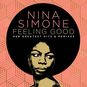 Nina Simone - Feeling Good - Her Greatest Hits and Remixes - 2 CD
