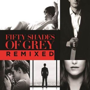 Саундтрак на OST - Fifty Shades Of Grey Remixed - CD - LV