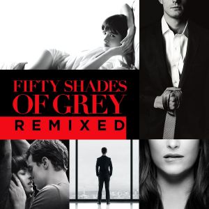 Саундтрак на OST - FIFTY SHADES OF GREY REMIXED CD