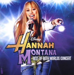 Саундтрак на Hannah Montana OST ‎- Best Of Both Worlds Concert - CD + DVD