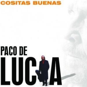 Paco De Lucía - Cositas Buenas - CD