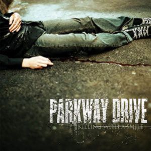 PARKWAY DRIVE - KILLING WITH A SMILE