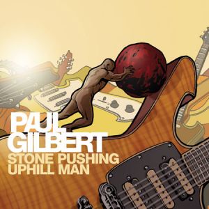 Paul Gilbert ‎- Stone Pushing Uphill Man - CD