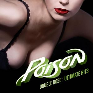 Poison ‎- Double Dose  Ultimate Hits - 2 CD