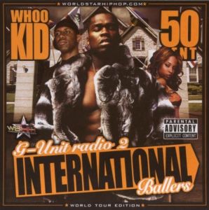 Whoo Kid, 50 Cent - G-Unit Radio Part 2 International Ballers - CD