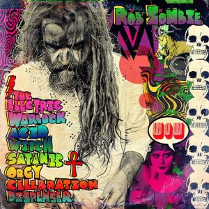 Rob Zombie ‎- The Electric Warlock Acid Witch Satanic Orgy Celebration Dispenser - CD