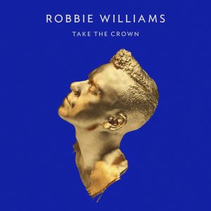 Robbie Williams - Take The Crown - CD