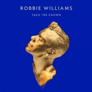 Robbie Williams ‎- Take The Crown - CD - DVD