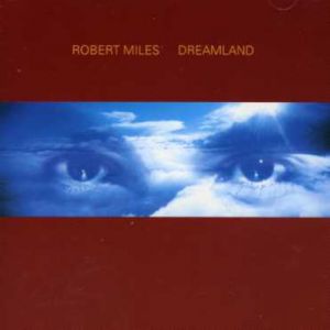 Robert Miles ‎- Dreamland - CD
