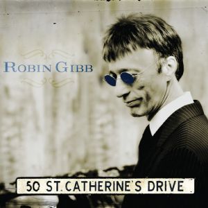 Robin Gibb ‎- 50 St Catherine s Drive - CD