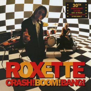 Roxette - Crash! Boom! Bang! - 30Th Anniversary Edition - CD