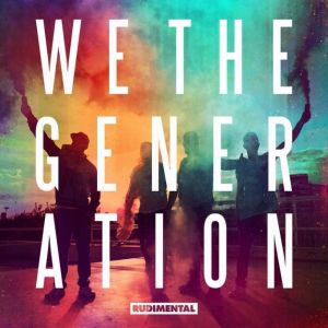 RUDIMENTAL - WE THE GENERATION