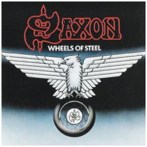 SAXON - WHEELS OF STEEL
