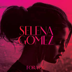 Selena Gomez ‎- For You - CD