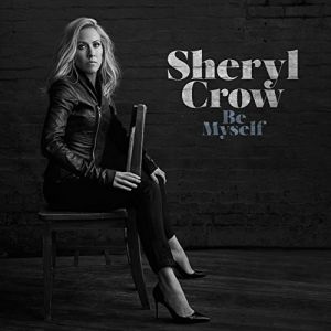 Sheryl Crow ‎- Be Myself - CD