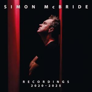 Simon Mcbride - Recordings - 2020 - 2025 - CD