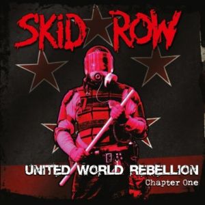 SKID ROW - UNITED WORLD REBELLION CH.-1