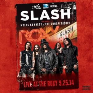 Slash and  Myles Kennedy - The Conspirators ‎- Live At The Roxy 25.9.14 - Blu-Ray
