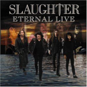 Slaughter ‎- Eternal Live - CD
