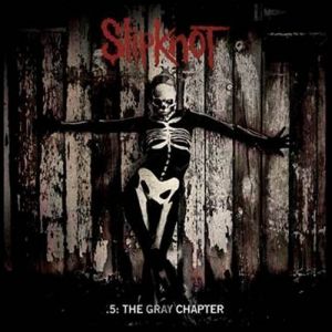 Slipknot - .5: The Gray Chapter - 2 LP - 2 плочи