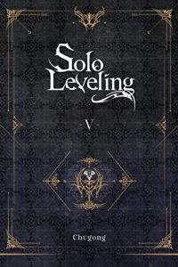 Solo Leveling Vol. 5 - Chugong - 9781975319359 - Онлайн книжарница Ciela | ciela.com