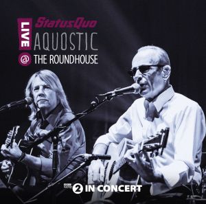 STATUS QUO - AQUOSTIC THE ROUNDHOUSE 2 CD+DVD