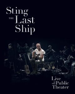 Sting - The Last Ship Live At The Public Theater - DVD