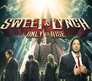 Sweet and Lynch ‎- Only To Rise - CD