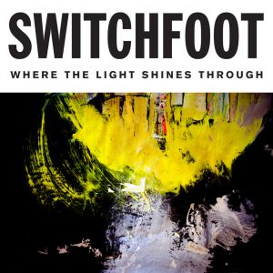 Switchfoot ‎- Where The Light Shines Through - CD 