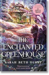The Enchanted Greenhouse - The Spellshop Series - Book 2 - Sarah Beth Durst - Pan Macmillan - 9781035042371 - Онлайн книжарница Ciela | ciela.com