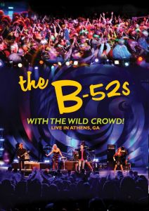 The B 52s ‎- With The Wild Crowd Live In Athens GA - DVD