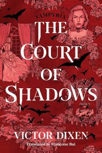 The Court of Shadows - Vampyria Saga - Victor Dixen - 9781662505706 - Онлайн книжарница Ciela | ciela.com