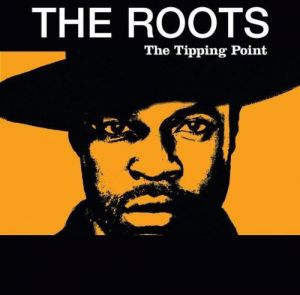 THE ROOTS - THE TIPPING POINT
